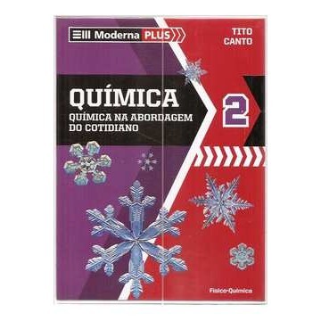 Química. Química Na Abordagem Do Cotidiano - Volume 2 de Tito Canto