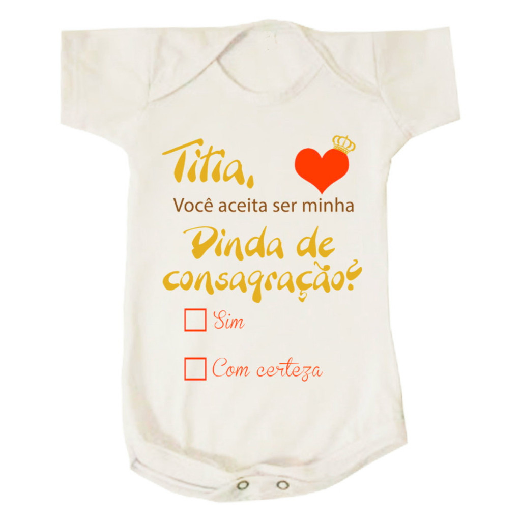 Body Bebê Titia Aceita Ser Minha Dinda de Consagração