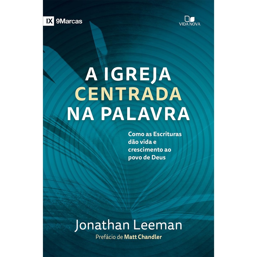A Igreja Centrada na Palavra | Jonathan Leeman