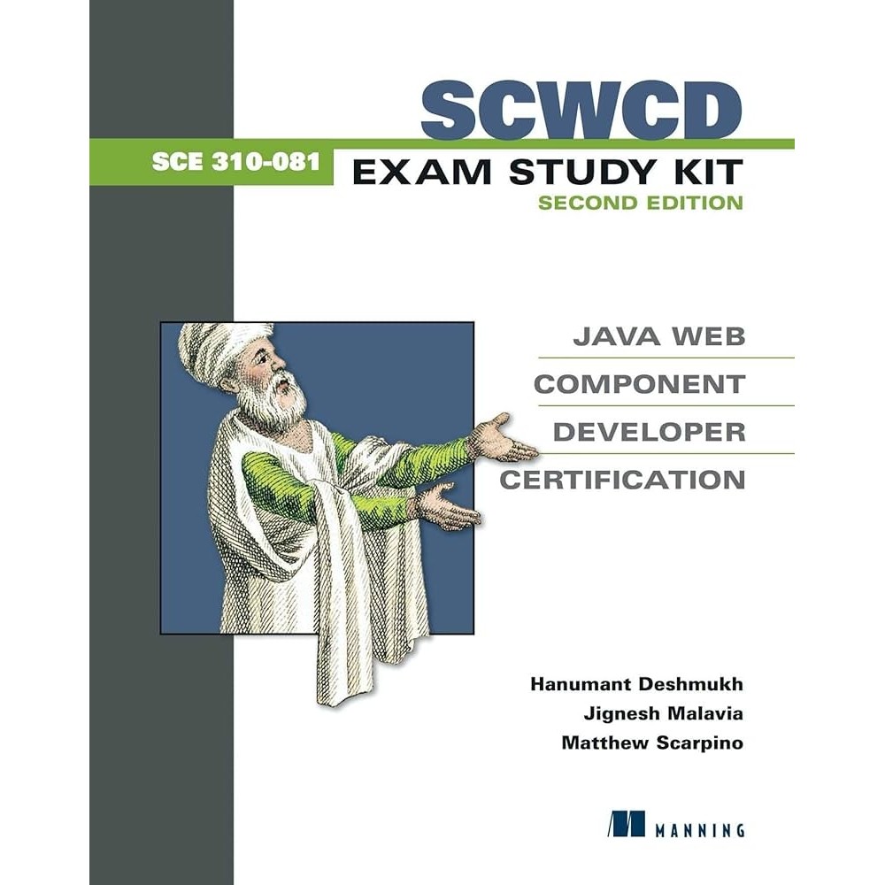 SCWCD Exam Study Kit, second edition: Java Web, Component, Developer ,Certification. autor Hanumant Deshmukh