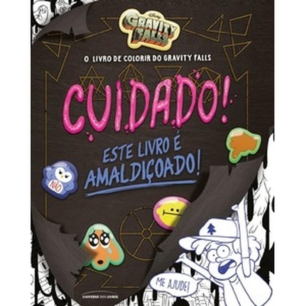 O livro de colorir do Gravity Falls: cuidado! este livro é amaldiçoado!  comece sua leitura hoje
