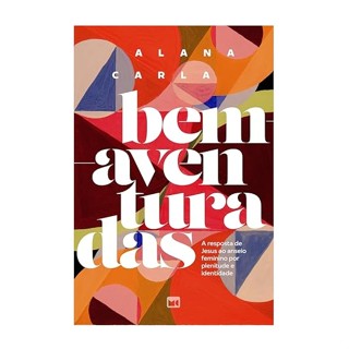 Bem-aventuradas: A resposta de Jesus ao anseio feminino por plenitude e identidade em Oferta na Shopee