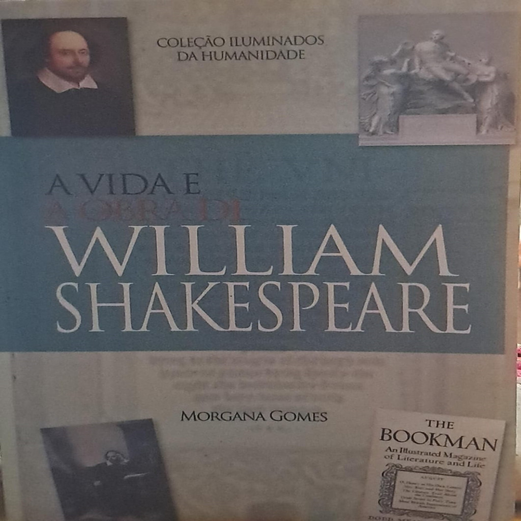 A Vida e Obra de William Shakespeare autor Morgana Gomes