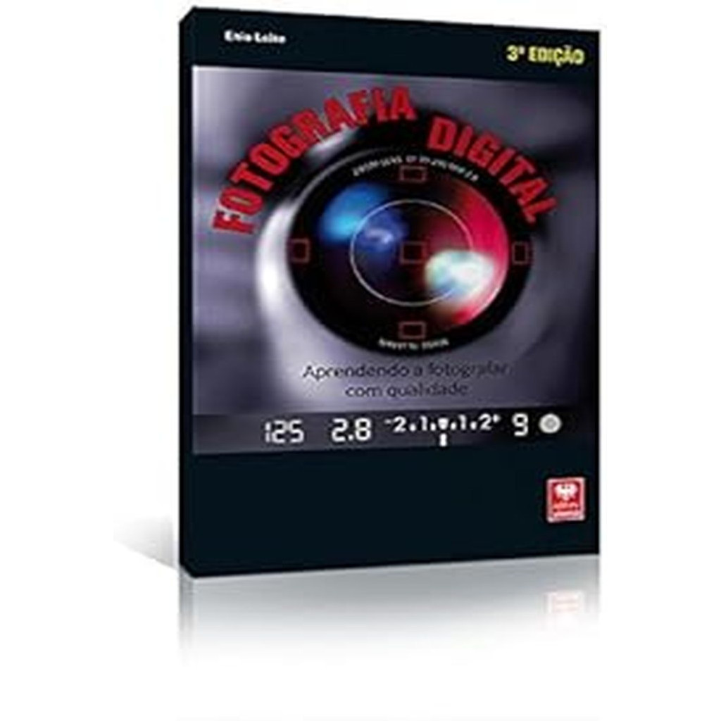 Fotografia digital - Aprendendo a fotografar com qualidade autor Leite Enio