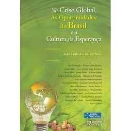 Na Crise Global - Oportunidades do Brasil e a Cultura da Esperança autor João Paulo dos Reis Velloso / Coordenador