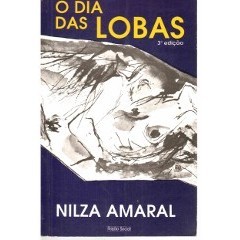 O Dia das Lobas de Nilza Amaral 5602979