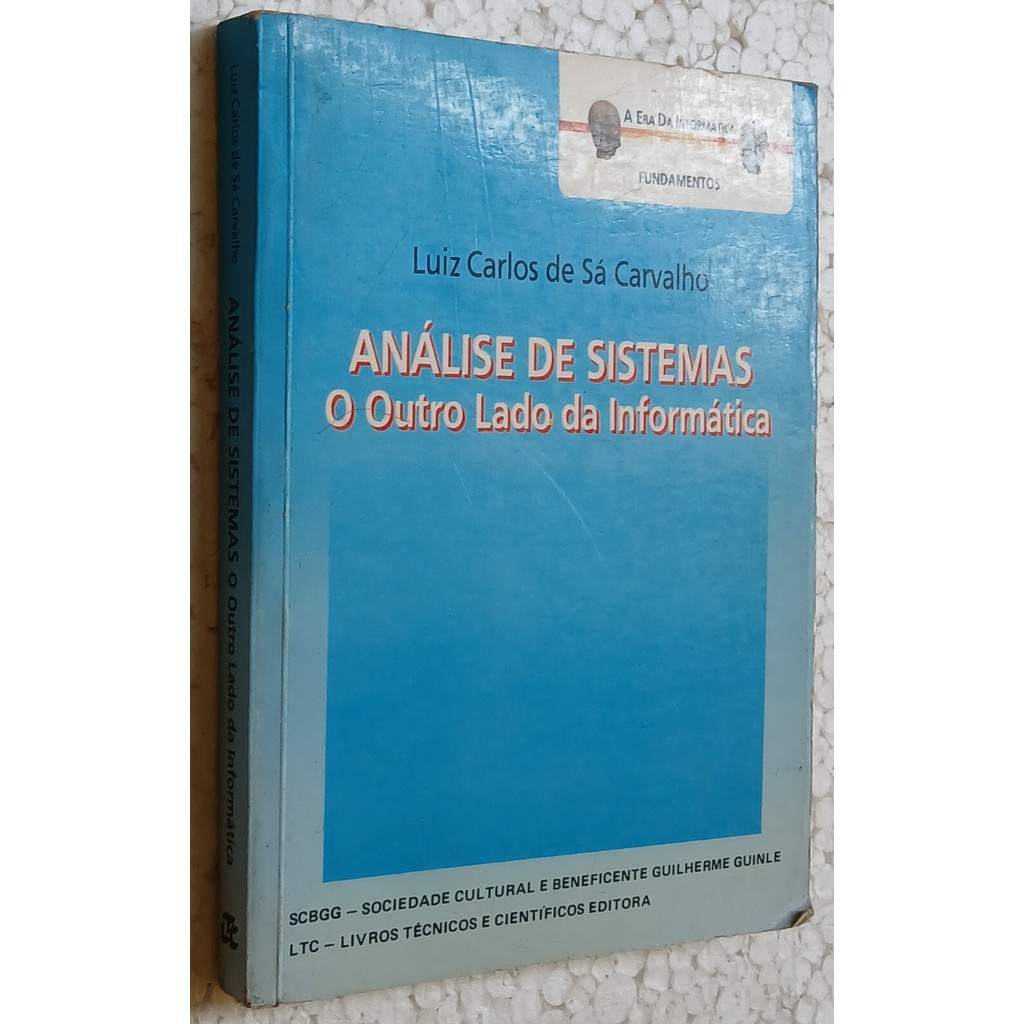 Análise de Sistemas: O outro lado da informática de Luiz Carlos de Sá Carvalho; a era da informática