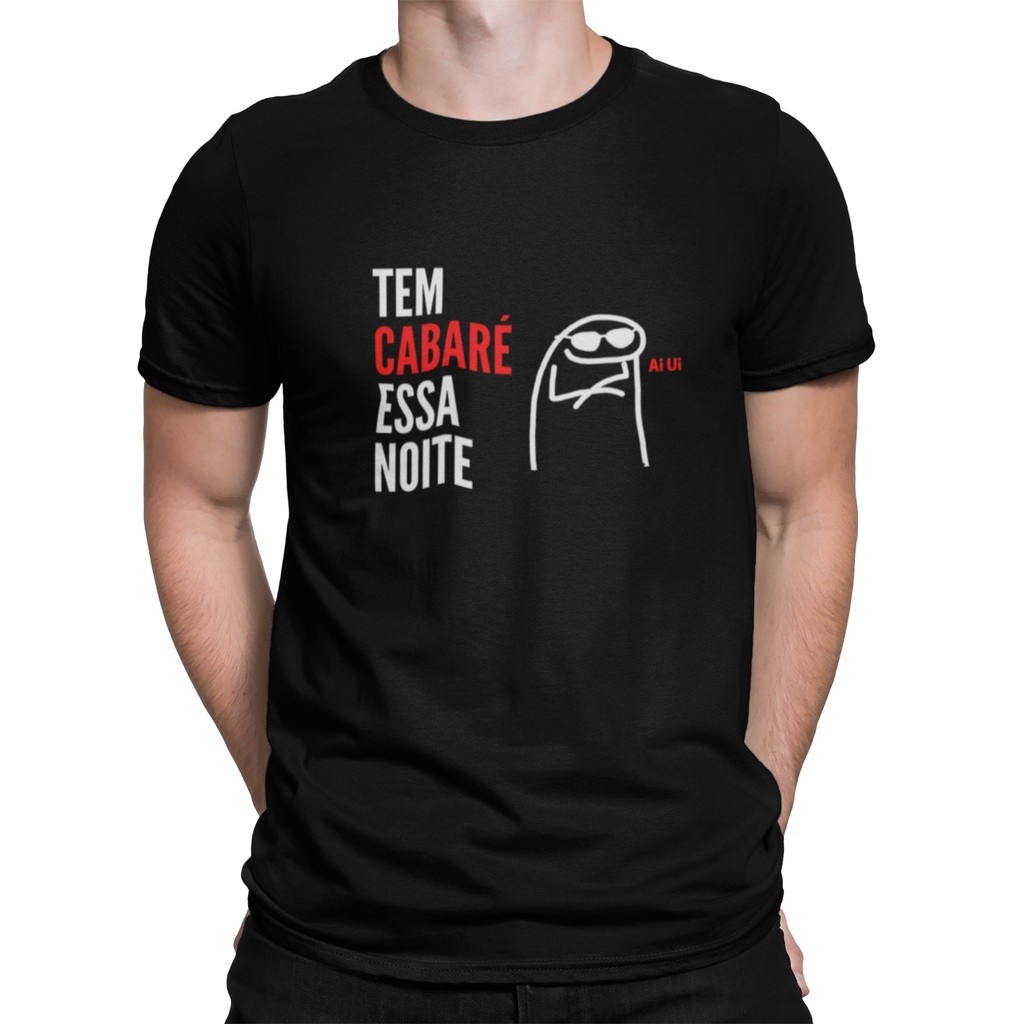 Camiseta Frase Tem Cabaré Essa Noite Flork Camisa Masculina Feminina100% Algodão