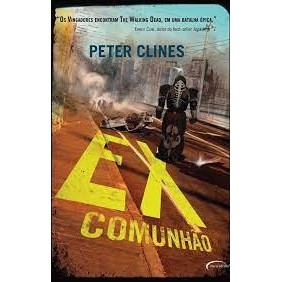 Ex Comunhao autor Peter Clines