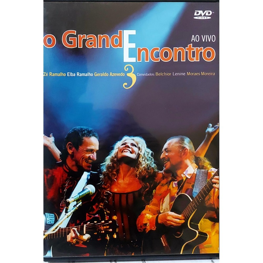 Dvd O Grande Encontro ao Vivo 3, Zé Ramalho, Elba Ramalho, Geraldo Azevedo. Convidados Belchior, Lenine, Moraes Moreira
