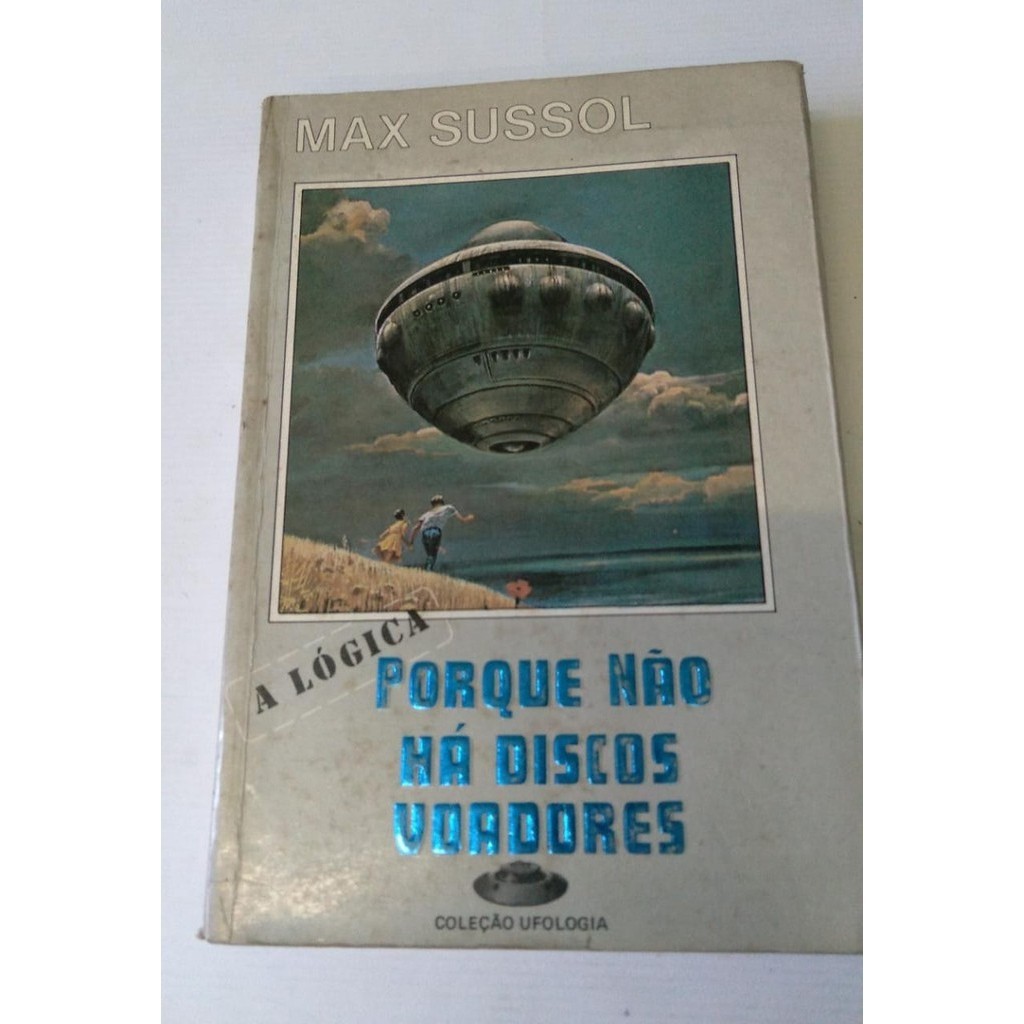 A Lógica Porque Não Há Discos Voadores