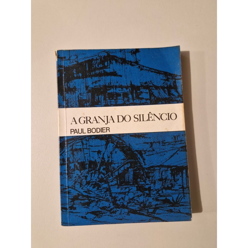 LIVRO,´A GRANJA DO SILÊNCIO, PAUL BODIER