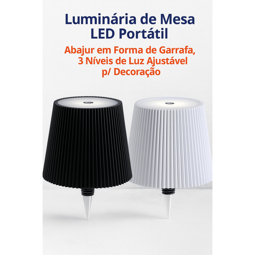 Luminária de Mesa LED Portátil – Abajur Garrafa p/ Decoração | 3 Níveis de Luz Ajustável