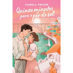 Quinze Minutos para o Pôr do Sol | Isabela Freixo