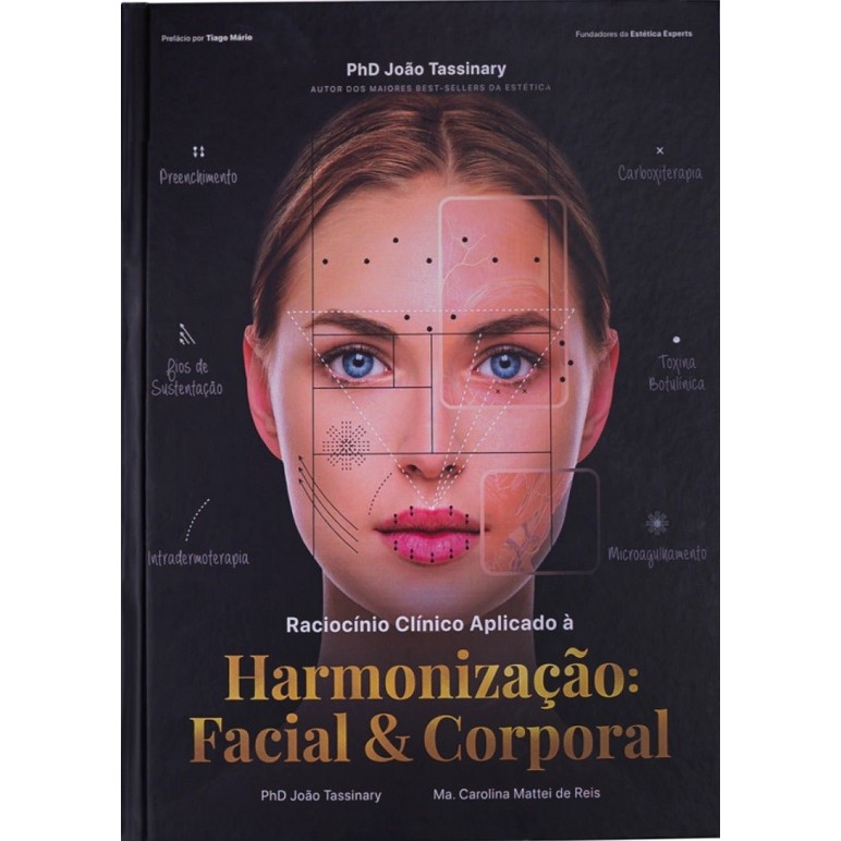 Raciocínio Clínico Aplicado à Harmonização: Facial e Corporal - 1ª Ed.