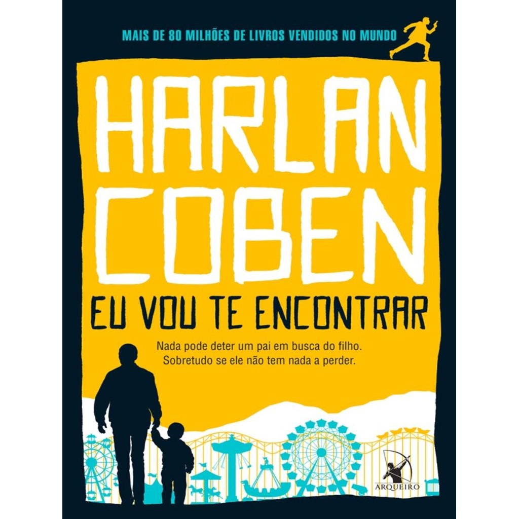Livro - Eu Vou Te Encontrar – Nada Pode Deter Um Pai Em Busca Do F