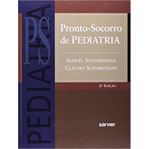 Pronto Socorro em Pediatria / 2ª Edição autor Samuel Schvartsman / Claudio Schvartsman