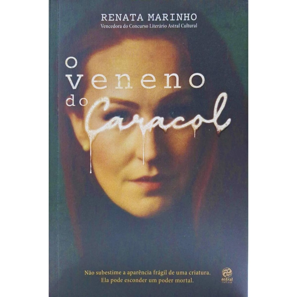 O Veneno do Caracol: Não Subestime a Aparência Frágil de Uma Criatura. Ela Pode Esconder Um Poder Mortal. Renata Marinho