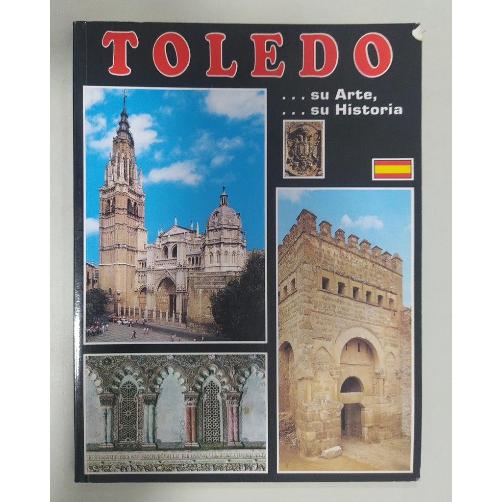 Toledo - Su Arte - Su Historia de Varios Autores