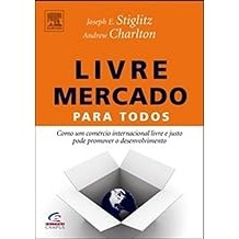 Livre Mercado Para Todos Joseph E. Stiglitz