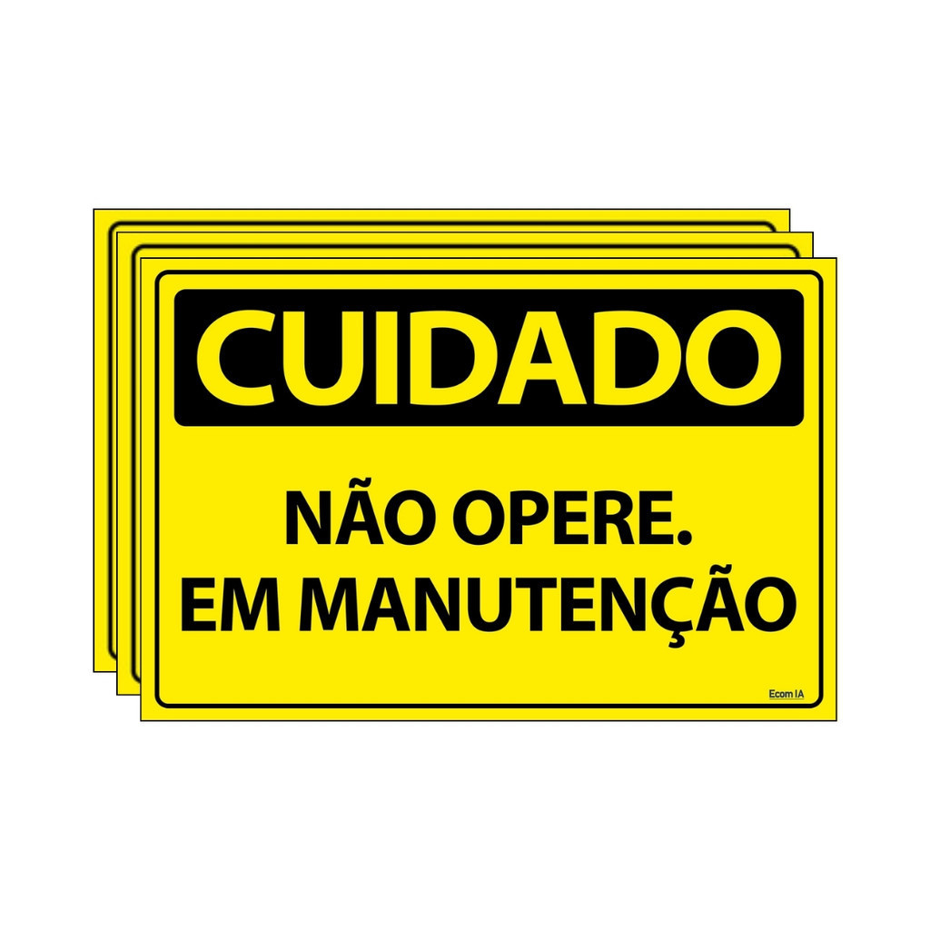 Kit 3 Placas De Sinalização Cuidado Não Opere Em Manutenção 30x20 Ecom IA - SC28 F9e