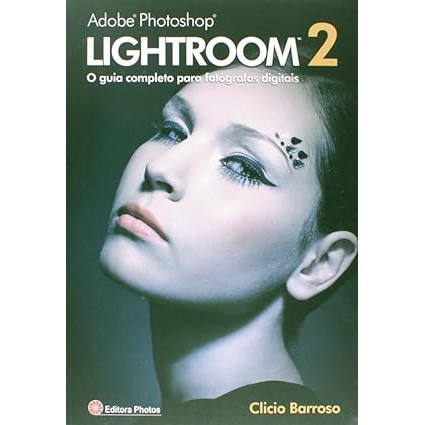 Adobe Photoshop Lightroom 2 de Clicio Barroso 6295006