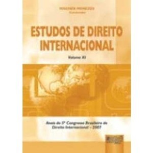 Estudos de Direito Internacional / Volume Xi autor Wagner Menezes / Coordenador