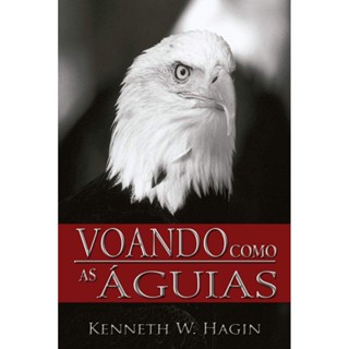 Voando Como As Águias | Kenneth Hagin Jr. em Oferta na Shopee