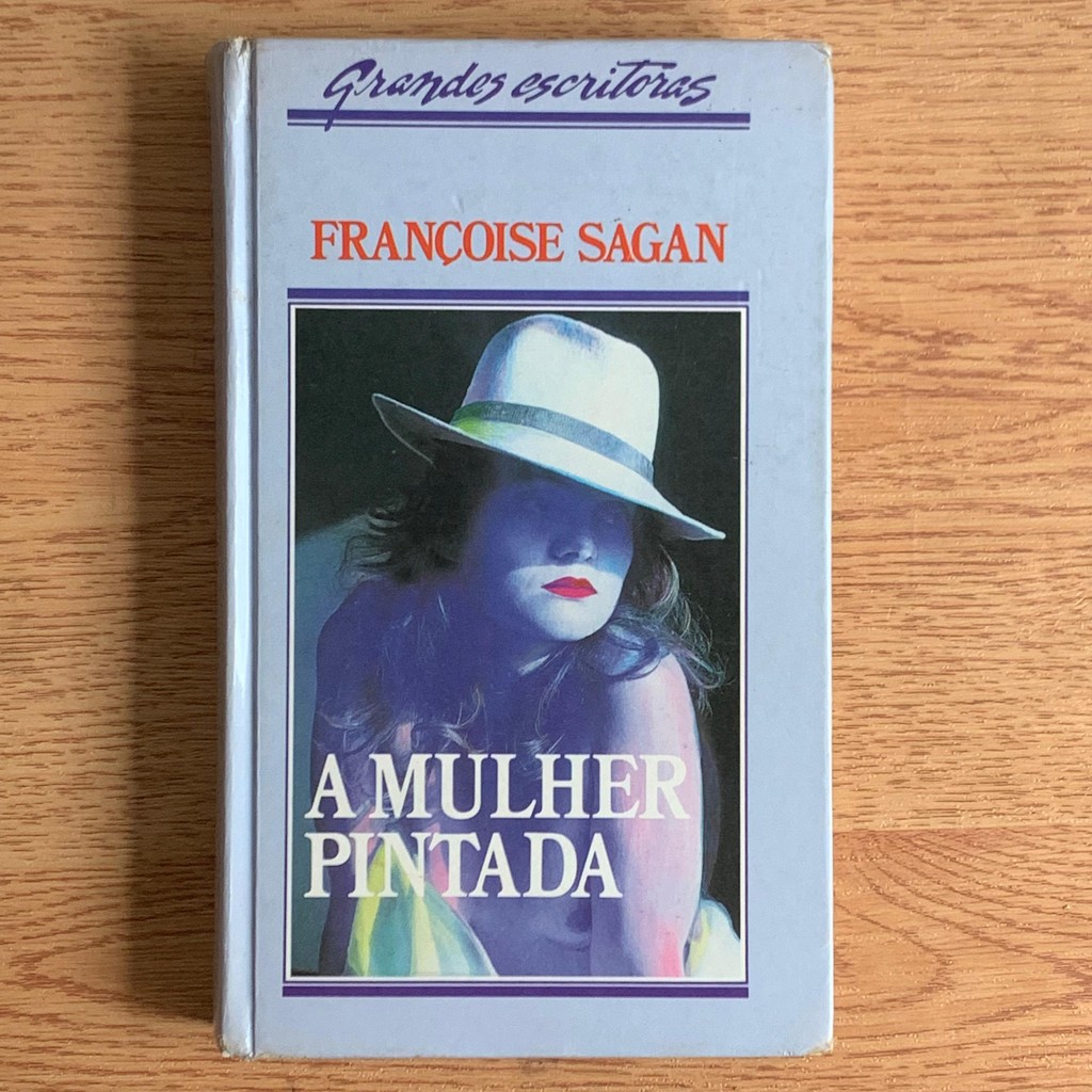 LIVRO A MULHER PINTADA - GRANDES ESCRITORES - FRANÇOISE SAGAN
