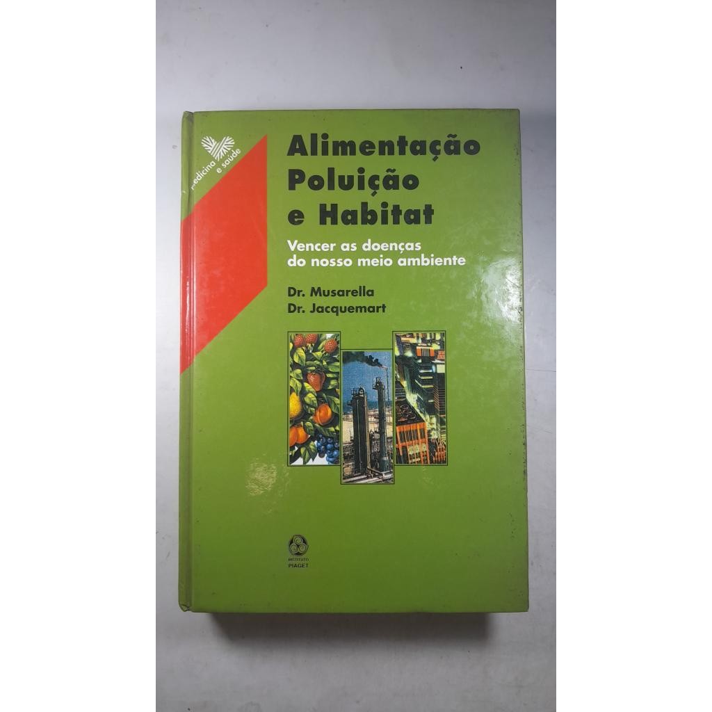 Alimentação Poluição Habitat Vencer as Doenças do Nosso Meio Ambiente