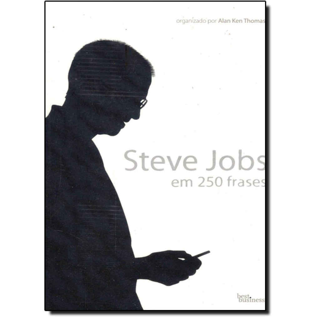 Steve Jobs em 250 frases