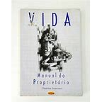 Vida  -  Manual Do Proprietário autor Vinicius Guarnieri