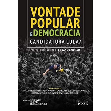 Vontade Popular e Democracia - Fernando Morais