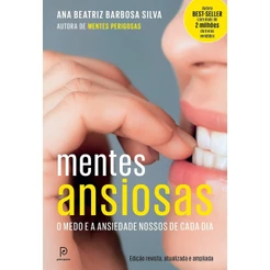 MENTES ANSIOSAS - O MEDO E A ANSIEDADE NOSSOS DE C
