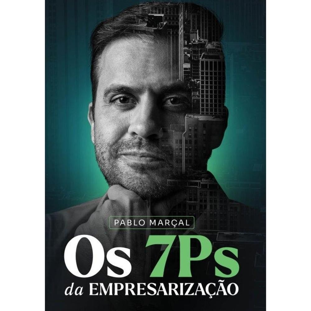 Os 7Ps da Empresarização - Pablo Marçal