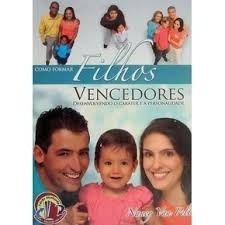 COMO FORMAR FILHOS VENCEDORES DESENVOLVENDO CARÁTER E A PERSONALIDADE autor NANCY VAN PELT