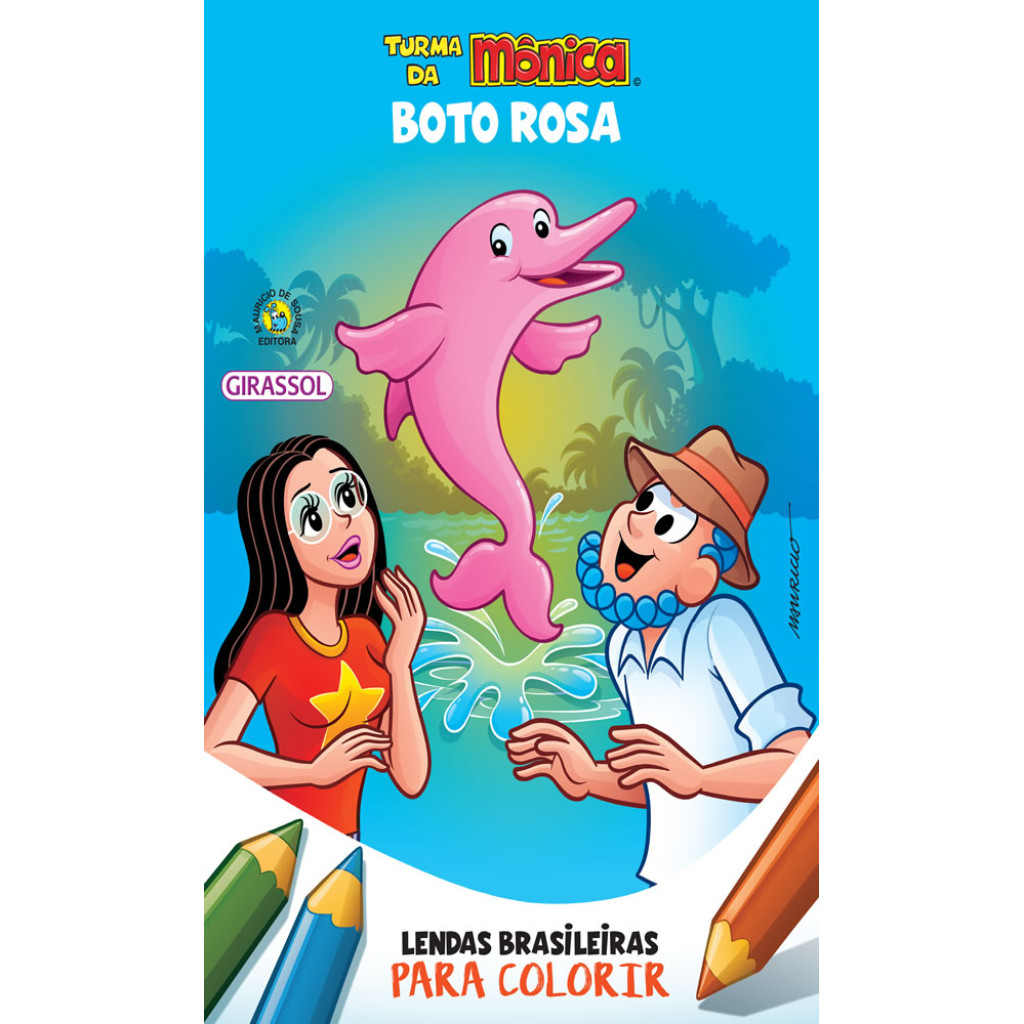 TURMA DA MÔNICA   LENDAS BRASILEIRAS PARA COLORIR   BOTO ROSA