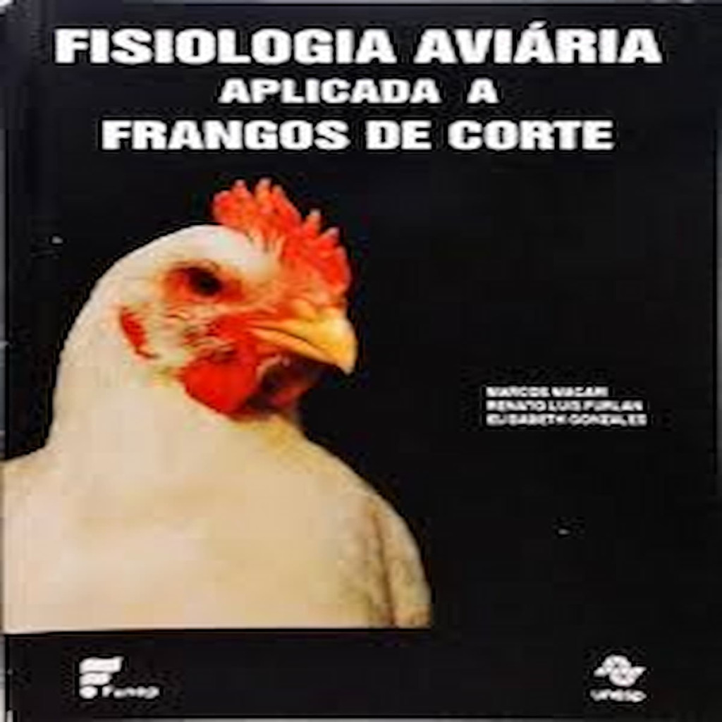 Fisiologia Aviária Aplicada a Frangos de Corte autor Marcos Macari e outros
