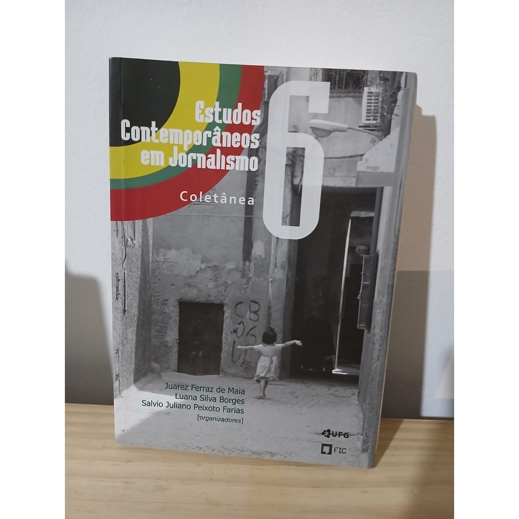 Estudos Contemporâneos em Jornalismo (Coletânea 6) de Juarez Ferraz de Maia... [et. al.] (Org.) 7452073
