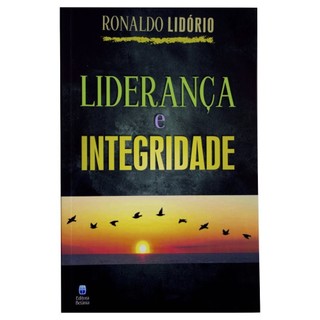 Liderança E Integridade - Ronaldo Lidório
