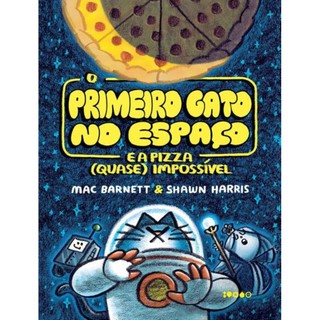 Livro - Primeiro Gato No Espaco E A Pizza (Quase) Impossivel,O