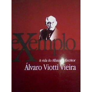 Exemplo A Vida do Alfaiate e Escritor Álvaro Viotti Vieira autor Albuquerque, Rui