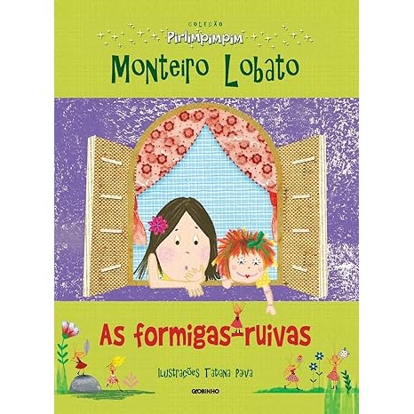 Livro As formigas-ruivas: Coleção Pirlimpimpim, Autor  Monteiro Lobato, Editora Globinho