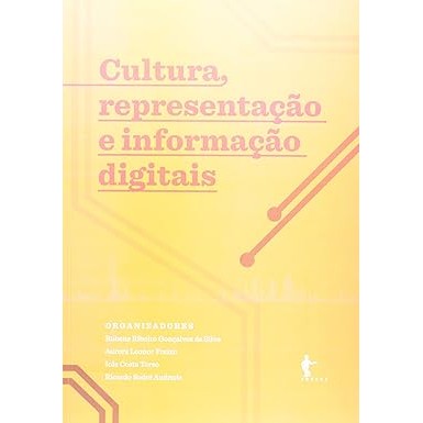 Cultura, Representação e Informação Digitais de Rubens Ribeiro Gonçalves da Silva 6738802