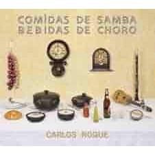 Comidas de Samba, Bebidas de Choro de Carlos Roque 7411445