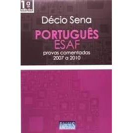 portugues esaf, provas comentadas 2007 a 2010 autor decio sena
