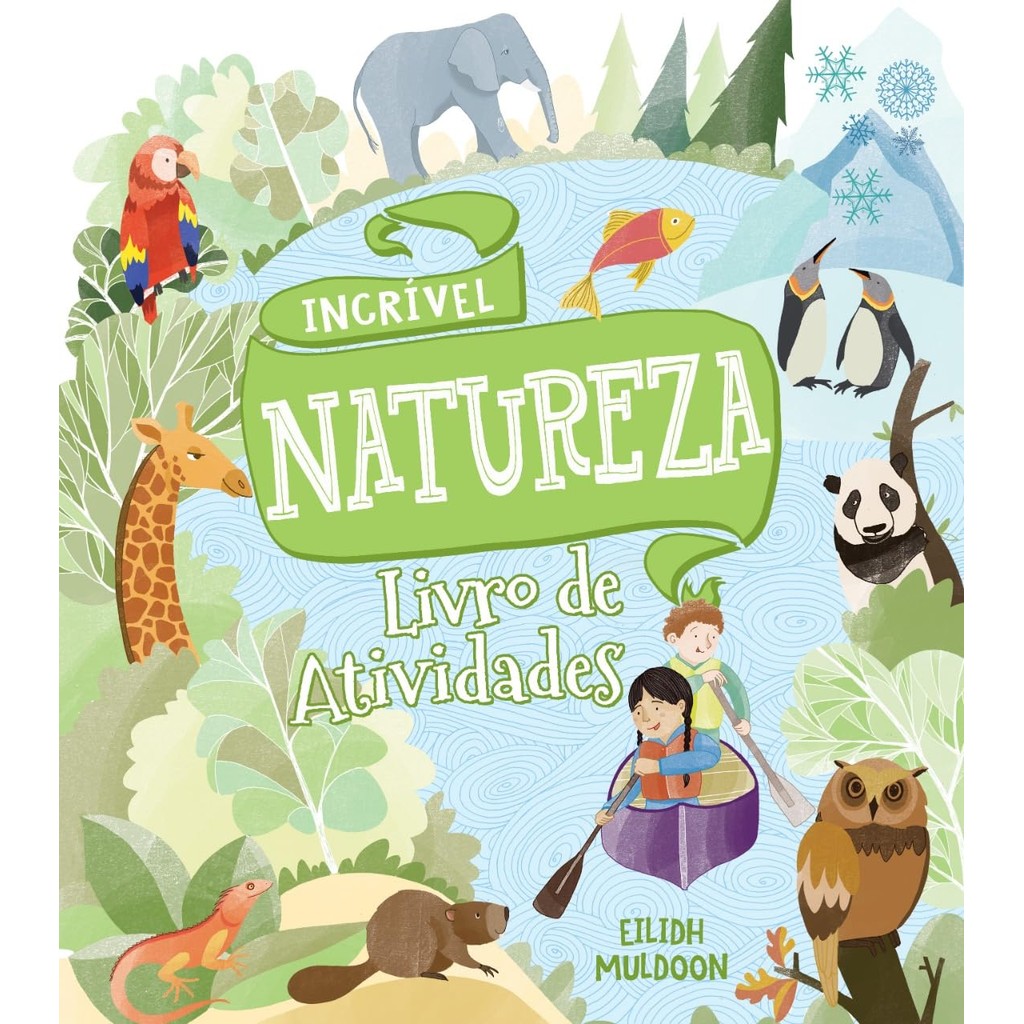 Livro de Atividades | Incrível Natureza | Formato Menor