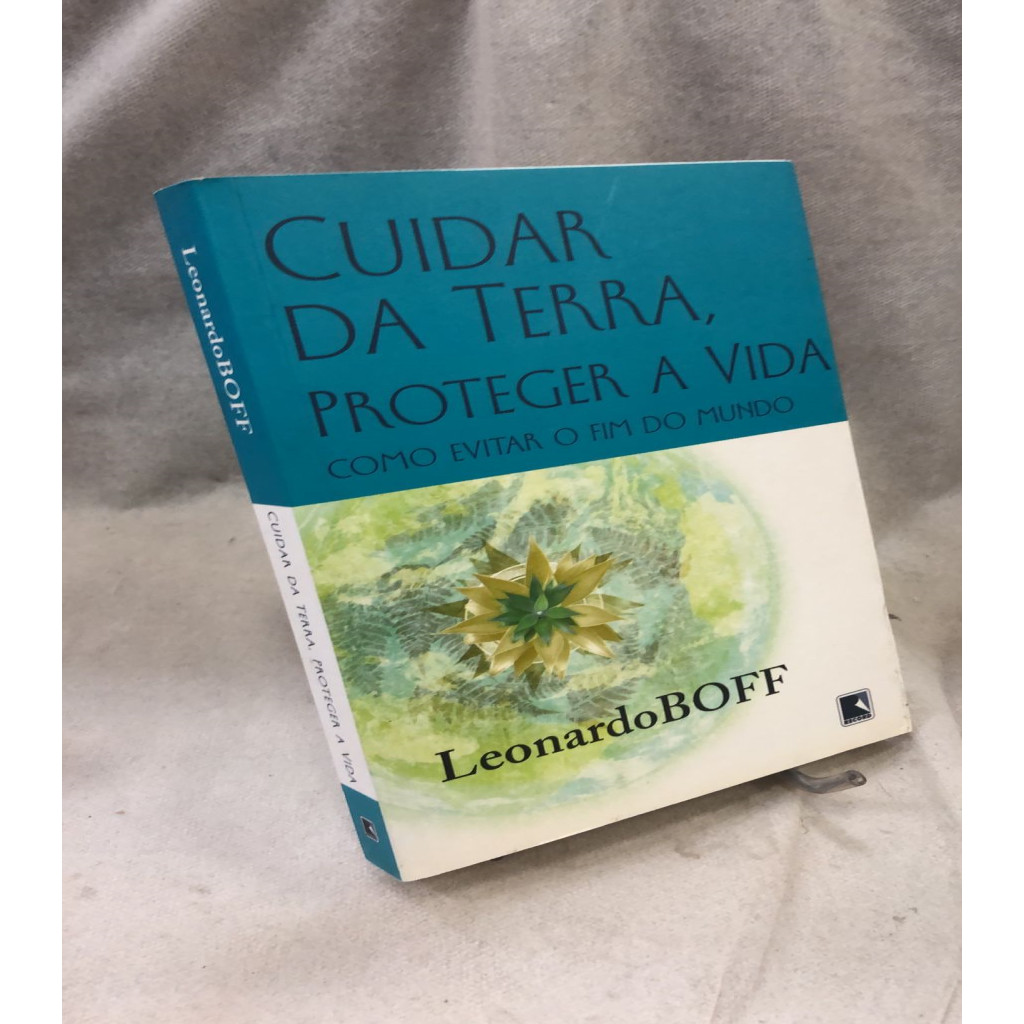 CUIDAR DA TERRA, PROTEGER A VIDA autor LEONARDO BOFF