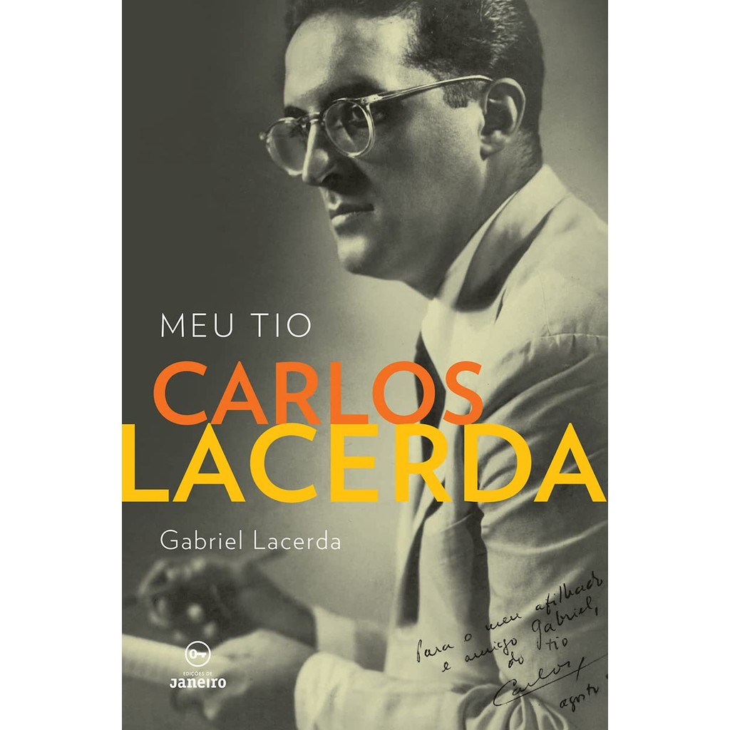 Meu Tio Carlos Lacerda de Gabriel Lacerda
