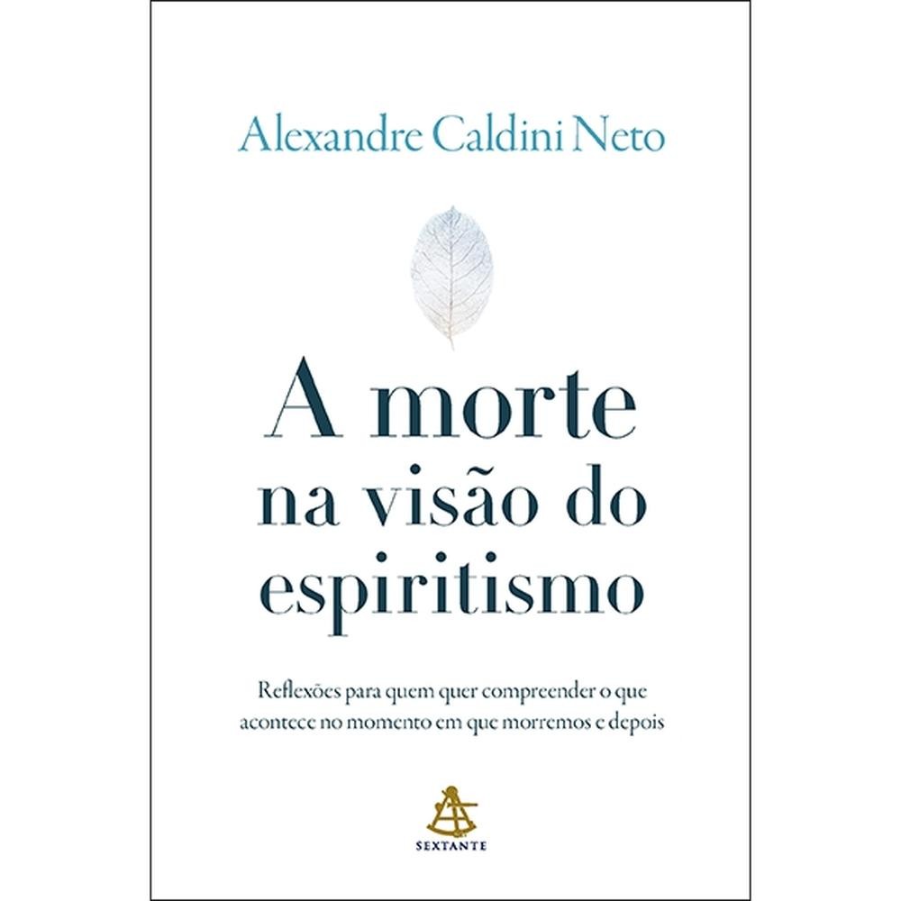 A morte na visão do espiritismo [Livros NA]